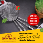 ''JAYAMATA'' JM-561/ JM-562/ JM-563/ JM-564 STRAINER LADLE S/STEEL HANDLE SKIMMER不锈钢柄网面捞 16CM/ 18CM/ 20CM/ 22CM (KH047)